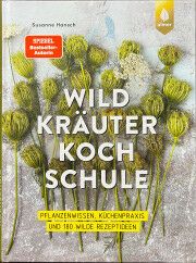 Die große Wildkräuter-Kochschule