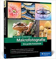 Makrofotografie - Die große Fotoschule