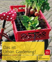 Das ist Urban Gardening!
