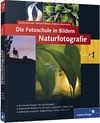 Die Fotoschule in Bildern: Naturfotografie