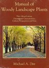 Manual of Woody Landscape Plants: Their Identification, Ornamental Characteristics, Culture, Propagation and Uses